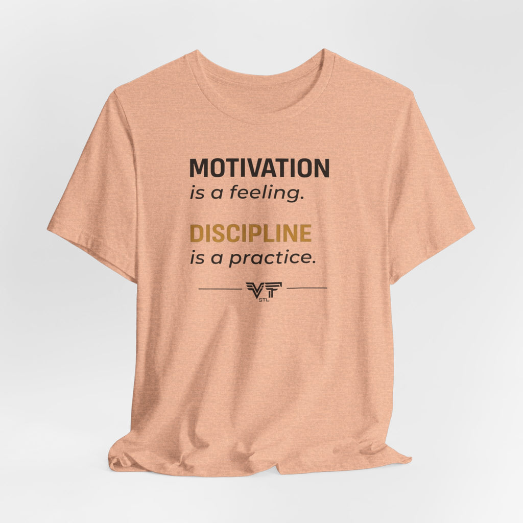 Discipline Over Motivation Tee