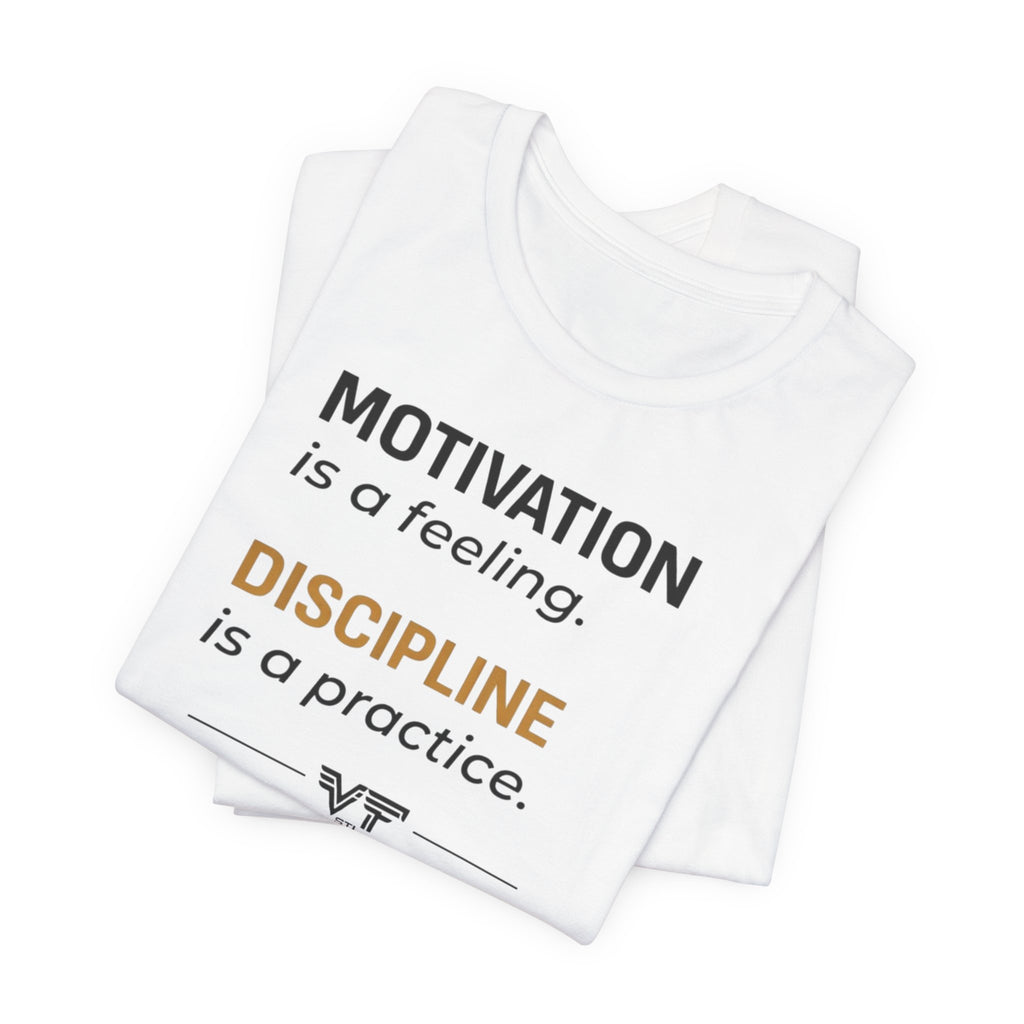 Discipline Over Motivation Tee