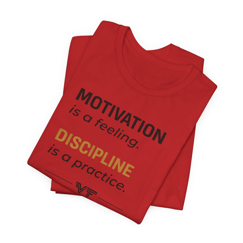 Discipline Over Motivation Tee