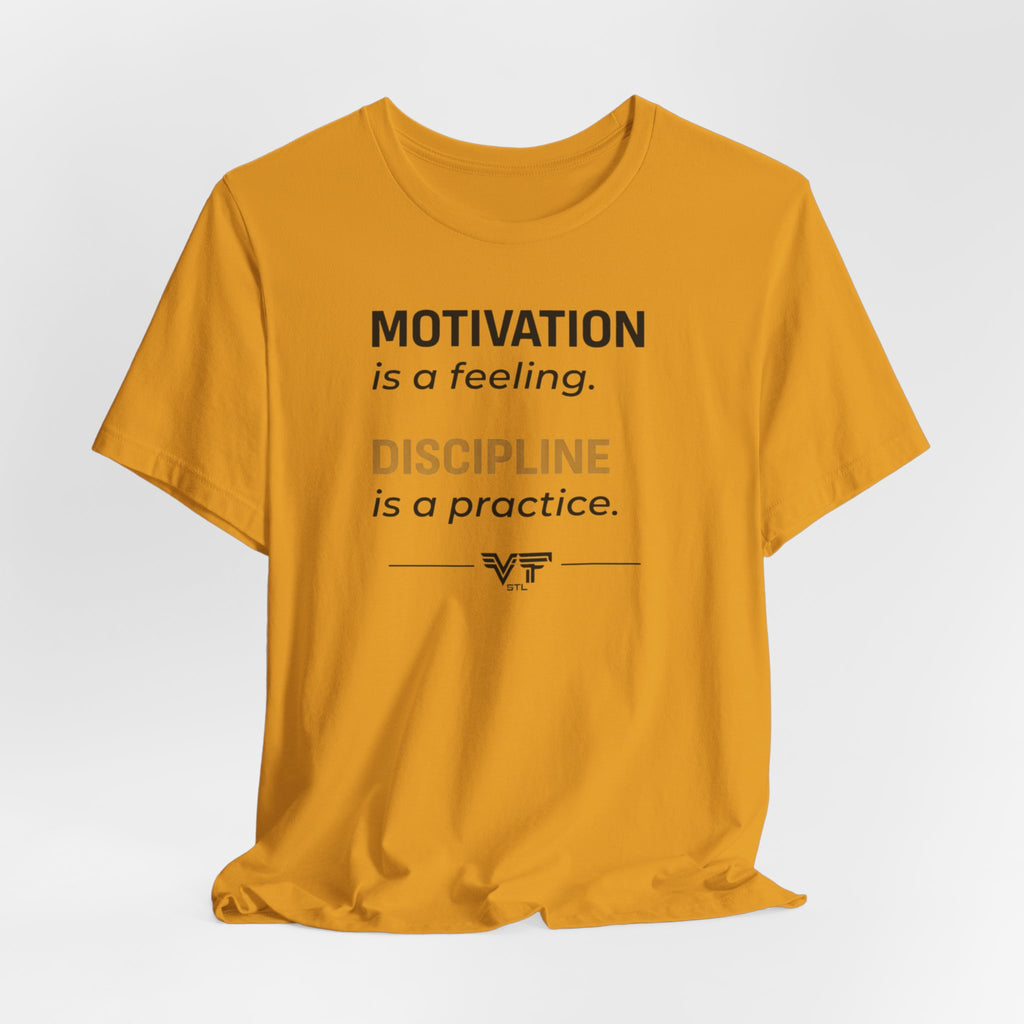 Discipline Over Motivation Tee