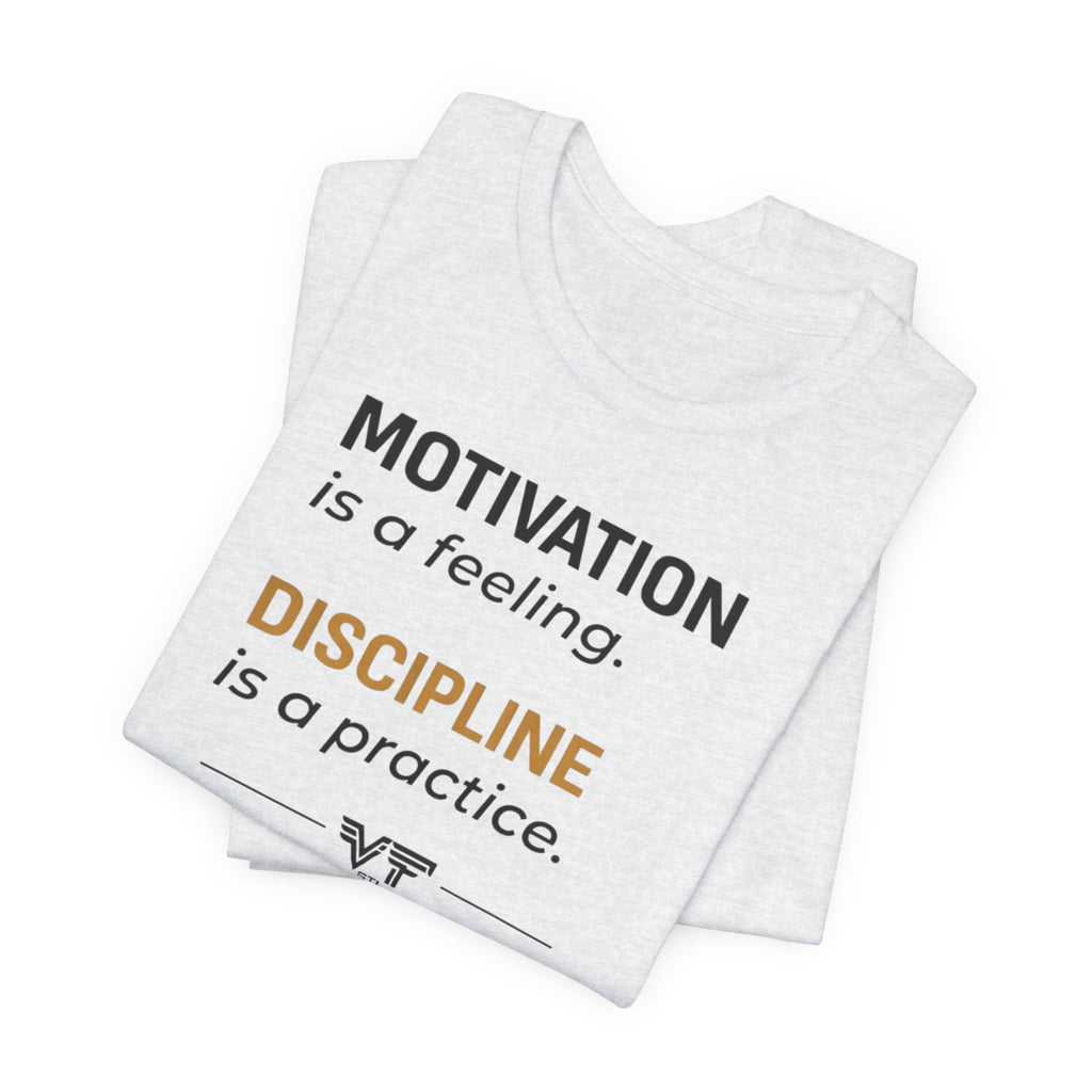 Discipline Over Motivation Tee