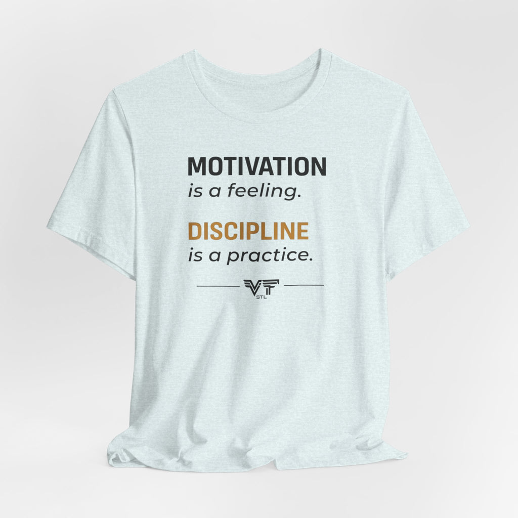 Discipline Over Motivation Tee