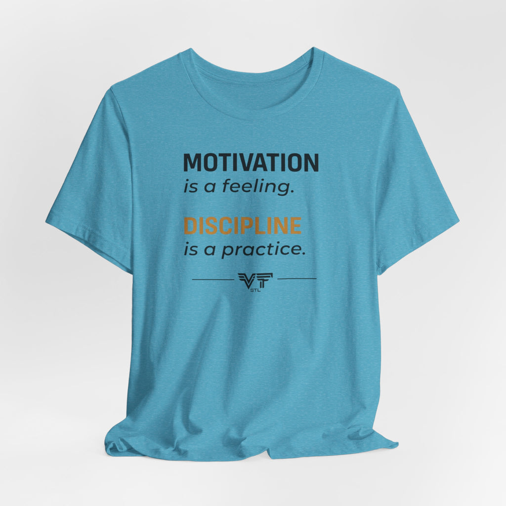 Discipline Over Motivation Tee