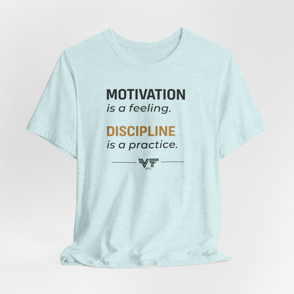 Discipline Over Motivation Tee