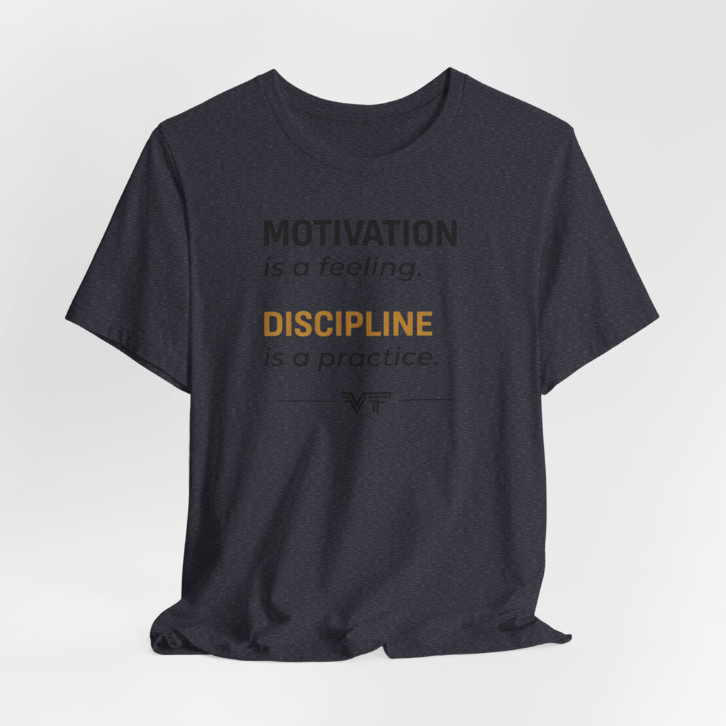 Discipline Over Motivation Tee