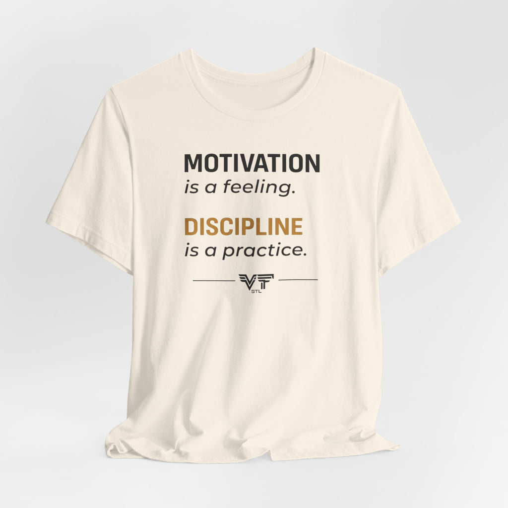 Discipline Over Motivation Tee