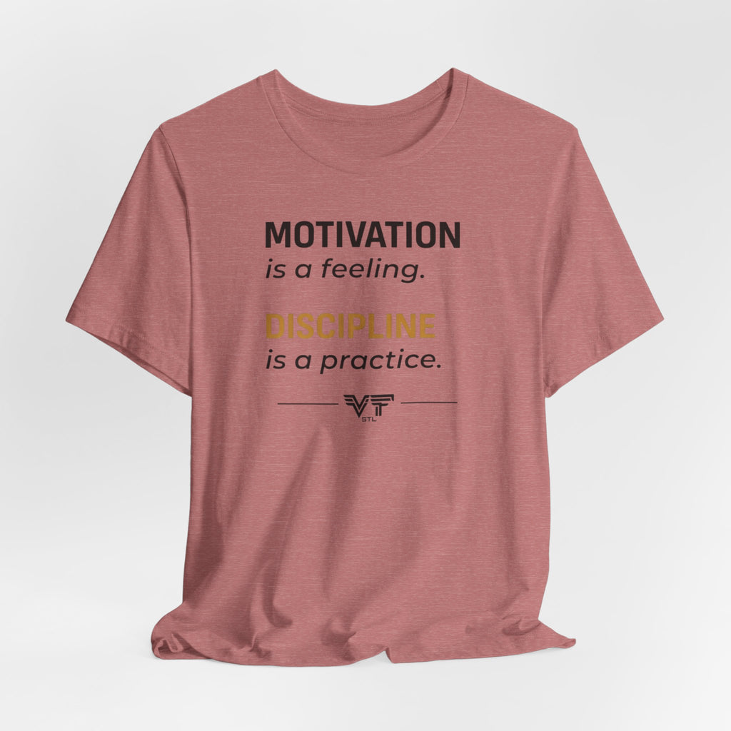 Discipline Over Motivation Tee