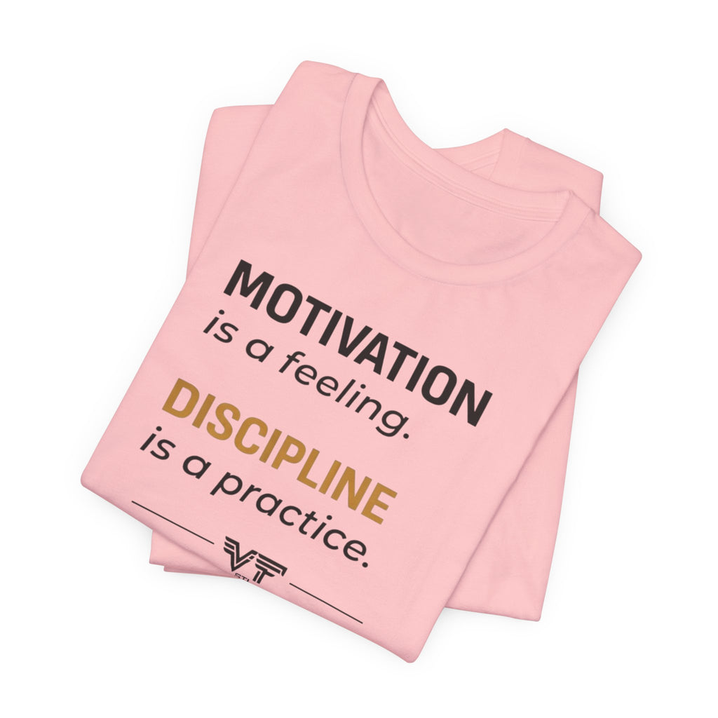 Discipline Over Motivation Tee