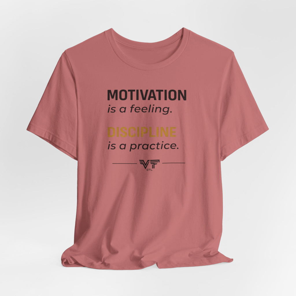 Discipline Over Motivation Tee