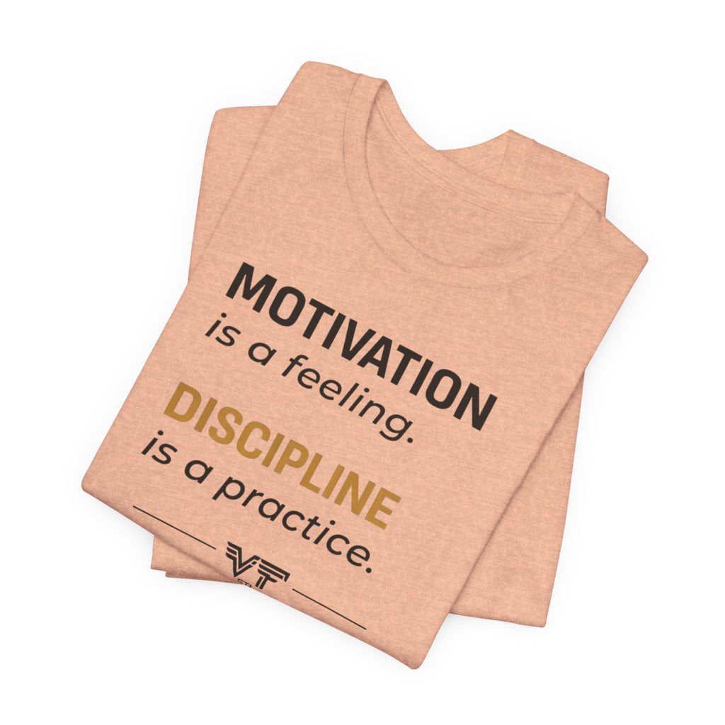 Discipline Over Motivation Tee