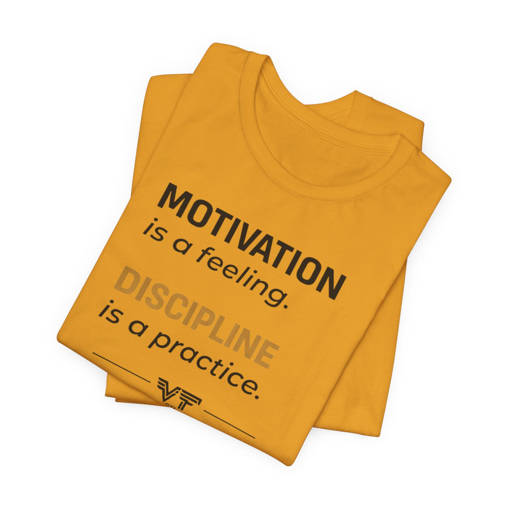 Discipline Over Motivation Tee