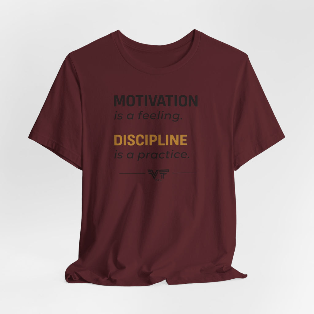 Discipline Over Motivation Tee