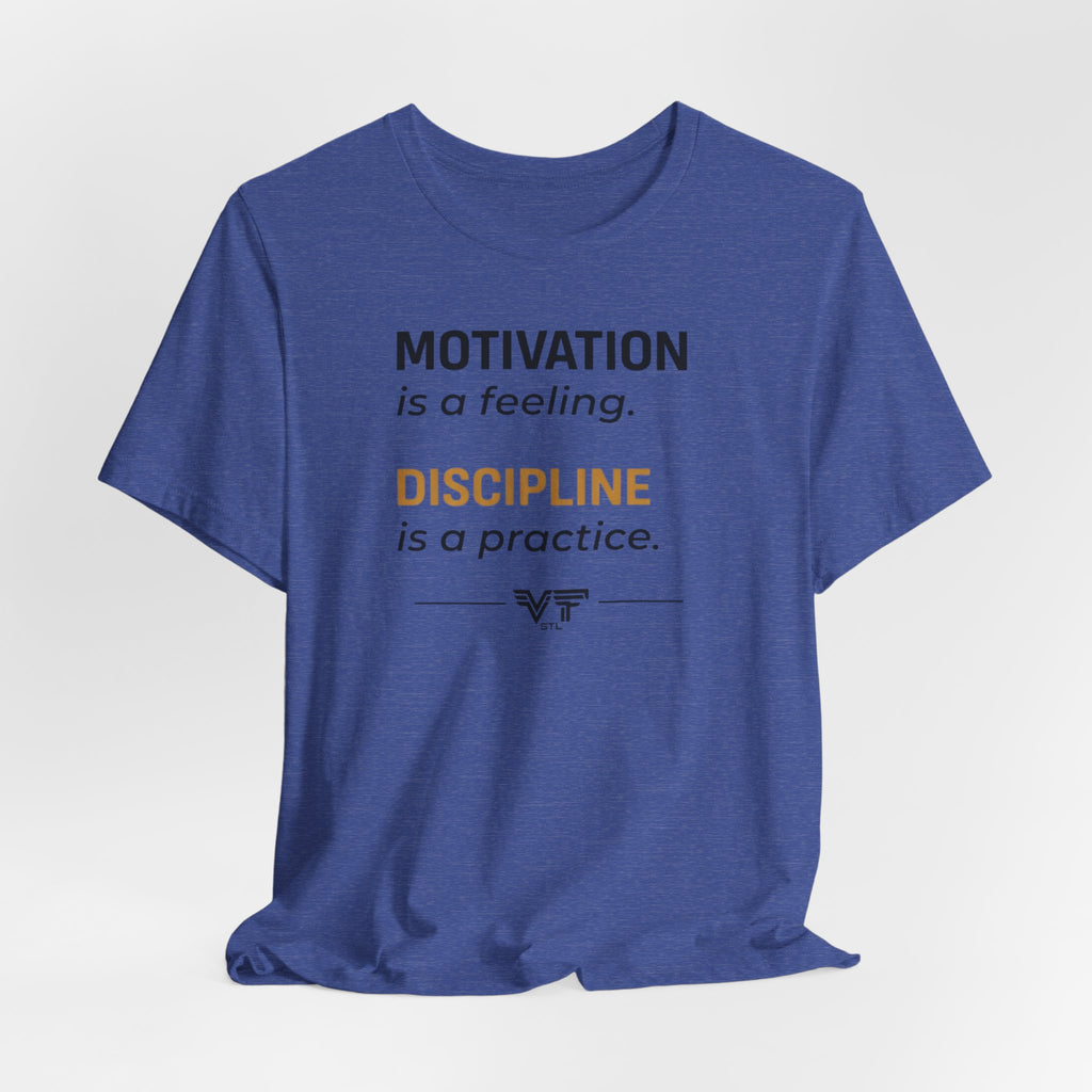 Discipline Over Motivation Tee